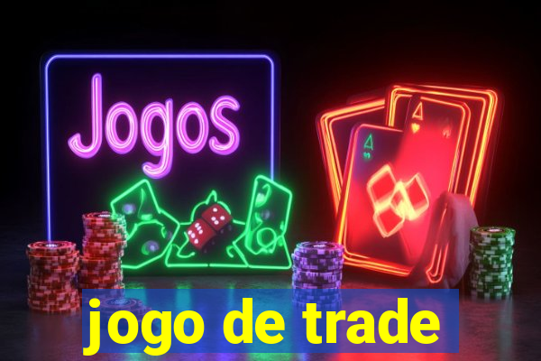 jogo de trade